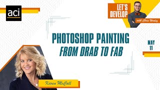 E29 Photoshop Painting from Drab to Fab w Karen McCall [upl. by Htebezile]