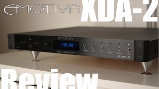 Emotiva XDA2 Review  Overview [upl. by Enyamrahs146]