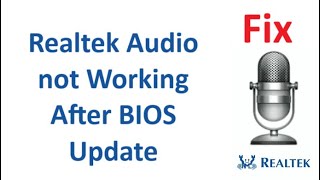 Realtek Audio not Working After BIOS Update [upl. by Wagshul]