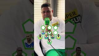 Ronaldo Nazario picks his alltime ULTIMATE XI 🔥 [upl. by Akirret594]