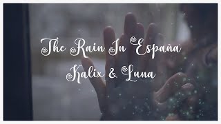 MV The Rain In España  Kalix amp Luna  Safe amp Sound [upl. by Arni]