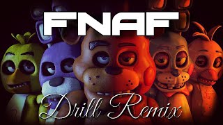 Five Nights at Freddy  Drill Remix [upl. by Garzon]