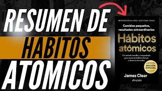 Resumen Y Explicación Hábitos Atómicos [upl. by Ojadnama]