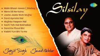 Jagjit Singh Ghazals  Silsilay  Main Bhool Jaoon  Mere Dil Ne Kaha  Javed Akhtar [upl. by Arny]