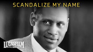 Paul Robeson Scandalize My Name  Historical Documentary  Lucasfilm [upl. by Bonine371]