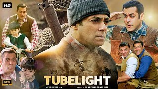 Tubelight Full Movie  Salman Khan  Sohail Khan  Om Puri  Mohd Zeeshan  Review amp Facts HD [upl. by Ngo]