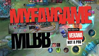 VEXANA MVP end game with SAVAGE MLBB no DEATH the whole MATCH [upl. by Nylorahs]