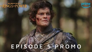 The Lord of The Rings The Rings of Power  EPISODE 5 PROMO TRAILER  Prime Video 4K [upl. by Eissirk332]