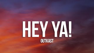 OutKast  Hey Ya Lyrics [upl. by Aniuqaoj]