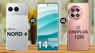 oneplus nord 4 vs redmi note 14 pro plus vs oneplus 12r  redminote14proplus [upl. by Hanni]