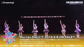 THE IDOLMSTER MSTERS OF IDOL WORLD2015 Live Bluray ダイジェスト映像【第2弾】 [upl. by Castara]