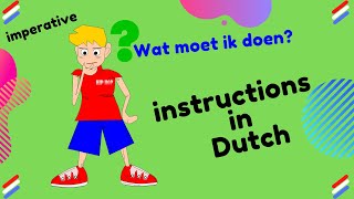 Instructions in Dutch What should I do in huisIMPERATIVE  imperatief in Nederlandse NT2A1A2 [upl. by Blair788]