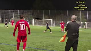 Aargauer Cup 18 Final FC Villmergen vs FC Neuenhof [upl. by Giah]