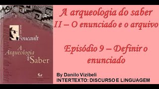 A arqueologia do saber  Ep 9  Definir o enunciado [upl. by Winer564]