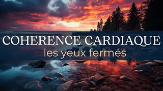 COHERENCE CARDIAQUE 5 Minutes les yeux fermés pour un Sommeil Réparateur 😴🌙 [upl. by Hedveh189]