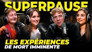 Les expériences de mort imminente — SUPERPAUSE [upl. by Dehlia83]