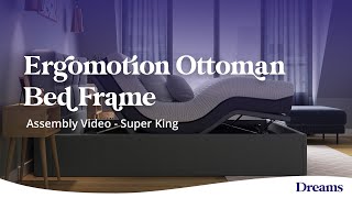 Ergomotion Ottoman Bed Assembly Video  Super King  Dreams Beds [upl. by Ahsenev]