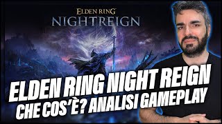 ELDEN RING NIGHTREIGN  CHE COSÈ VEDIAMO IL GAMEPLAY [upl. by Annayek593]