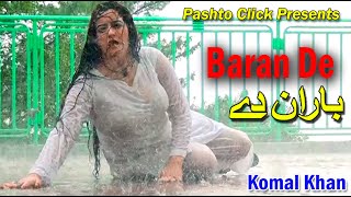 Baran De  Pashto Song  Komal Khan Mast Song With Dance [upl. by Naujik42]