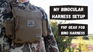 My Binocular Harness Setup  FHF Gear FOB Bino Harness [upl. by Brindle]