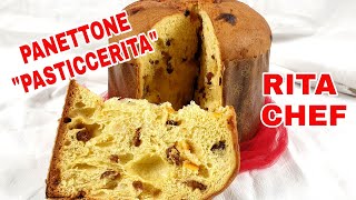 PANETTONE PASTICCERITA🎄RITA CHEF  La ricetta perfetta [upl. by Rombert]