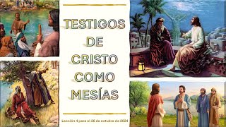 Lección 4 Testigos de Cristo como Mesías [upl. by Itnahs]