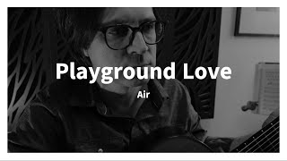 Playground Love  Air Cover virginsuicides [upl. by Aztiley129]