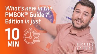 Understand the PMBOK® Guide 7th Ed in 10 Minutes with Ricardo Vargas [upl. by Nomannic]