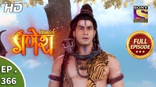 Vighnaharta Ganesh  Ep 366  Full Episode  15th January 2019 [upl. by Derfiniw]