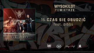 16 Wysokilot  Czas się obudzić feat Gibbs [upl. by Ybhsa]