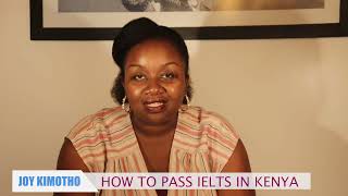 How to Pass IELTS in KenyaListeningSpeakingReading and Writing [upl. by Ecnerret]