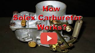 How solex carburetor working in Petrol Engine [upl. by Dnalhsa]