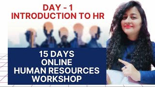 15 Days HR Workshop  Day  1 Introduction to HR hr hrworkshop readytogetupdate readywithhr [upl. by Htenek]