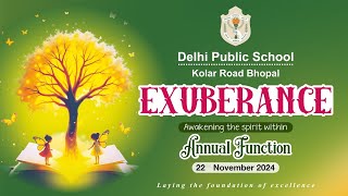 EXUBERANCE Awakening The Spirit Within  Annual Function 2024 DPS Kolar Road Bhopal [upl. by Areid214]