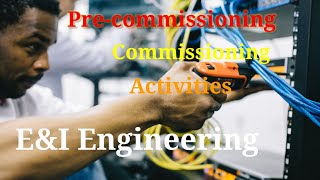 Precommissioning or Commissioning Activities commissioning activities for instrument engineer [upl. by Martelle]