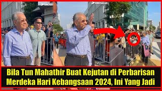 Bila Tun Mahathir Buat Kejutan di Perbarisan Merdeka Hari Kebangsaan 2024 Ini Pula Yang Jadi [upl. by Asillam]