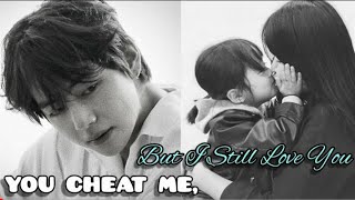 You cheat me but I still love youㅣ•All Episode•ㅣBTS Taehyung FFㅣ°Reupload Part 12 [upl. by Shirk]