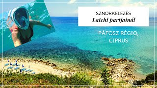 Sznorkelezés Latchi partjainál  Ciprus Páfosz Paphos régió [upl. by Alby]