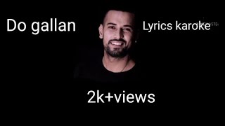 LETS TALK DO GALLAN  KAROKE SONG [upl. by Franzen486]