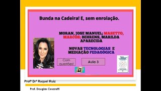 aula 3 MORAN José M MASETTO Marcos  BEHRENS Marilda Novas tecnologias e mediação pedagógica [upl. by Ynohtnakram]