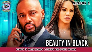 Beauty in Black Season 1 Review And Other Details  Premiere Next [upl. by Acsehcnarf870]