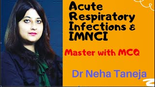 Acute Respiratory Infections amp IMNCIClassification of Pneumonia with MCQs NEETPG FMGE INICET [upl. by Emee]