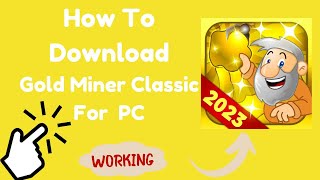 Download amp Install Gold Miner Classic on PC  Easy Guide with LDPlayer Emulator [upl. by Atteras]