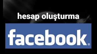 Facebook hesabı nasıl oluşturulur [upl. by Lertsek]