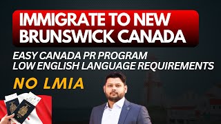 How to Successfully Immigrate to New Brunswick  NB PNP Express Entry  Canada Immigration [upl. by Burr46]