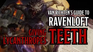 Loup Garou Gives Lycanthropy Teeth  Van Richtens Guide to Ravenloft  DampD [upl. by Okin]