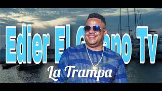 La Trampa Edier El Gitano MIP audio original [upl. by Westfall131]