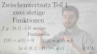 Zwischenwertsatz Teil 4 fxgx zwei stetige Funktionen Analysis [upl. by Goar]