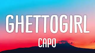 CAPO  GHETTOGIRL Slowed 1h [upl. by Nerret]