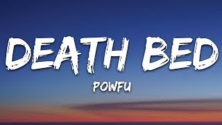 Powfu  Death Bed Lyrics [upl. by Newnorb]